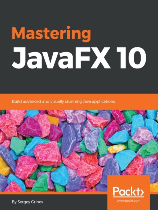 Title details for Mastering JavaFX 10 by Sergey Grinev - Available